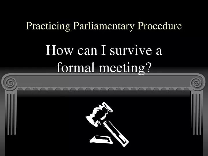 practicing parliamentary procedure