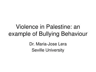 Violence in Palestine: an example of Bullying Behaviour