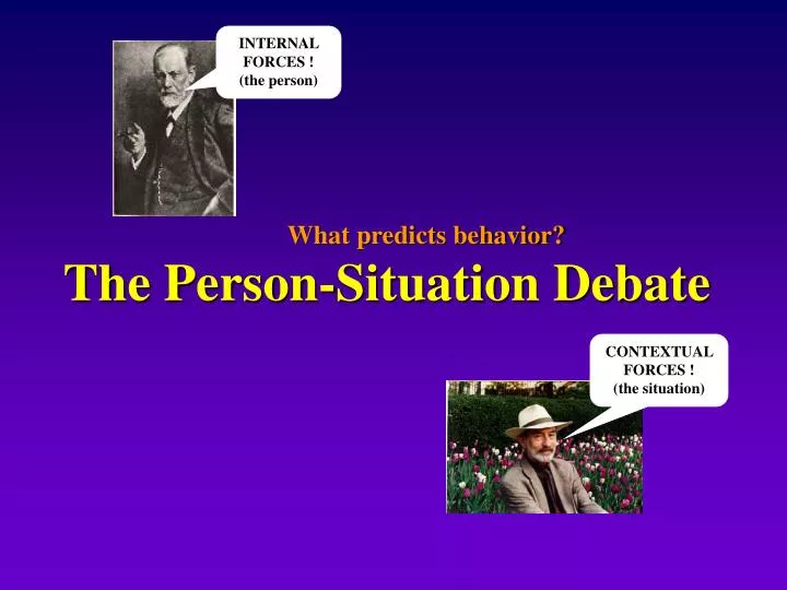 what predicts behavior the person situation debate
