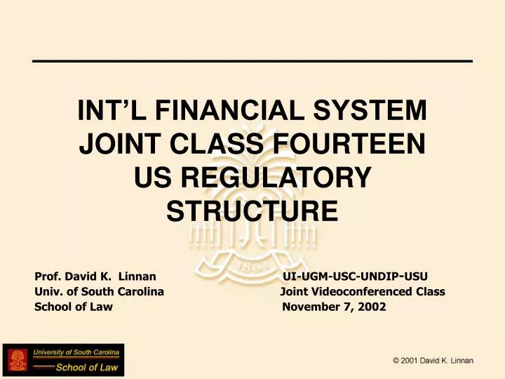 int l financial system joint class fourteen us regulatory structure