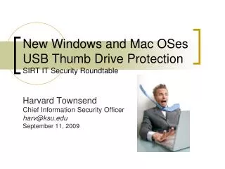 New Windows and Mac OSes USB Thumb Drive Protection SIRT IT Security Roundtable