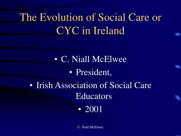 the evolution of social care or cyc in ireland