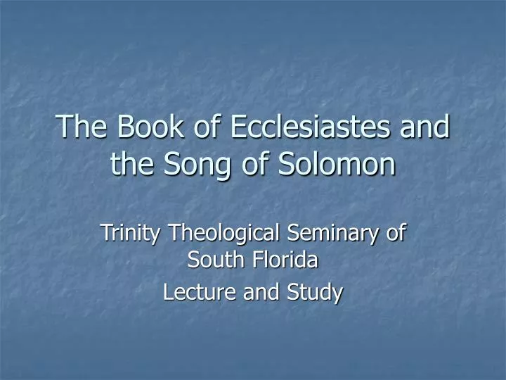 the book of ecclesiastes and the song of solomon