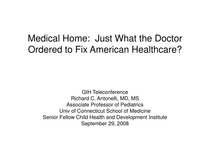 medical home just what the doctor ordered to fix american healthcare