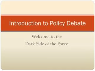 Introduction to Policy Debate