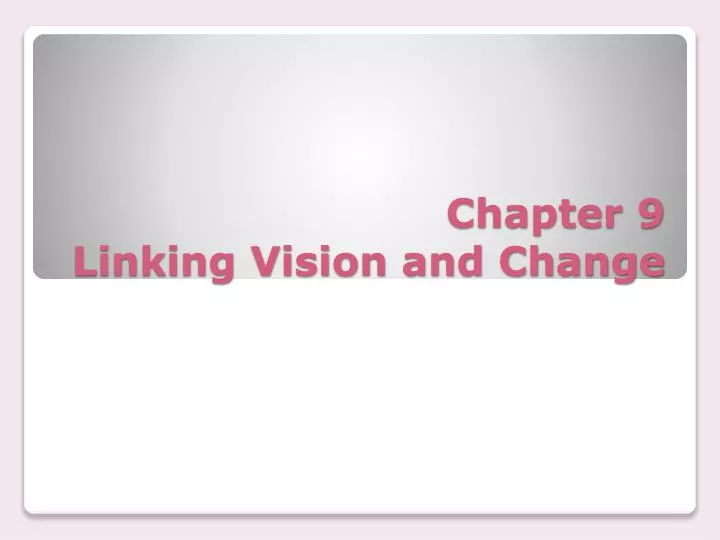 chapter 9 linking vision and change