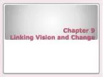 Chapter 9 Linking Vision and Change - slide 1