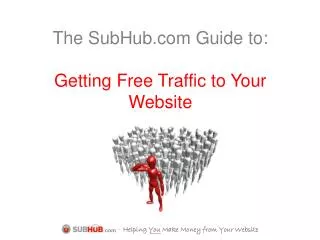 The SubHub Guide to: Getting Free Traffic to Your Website