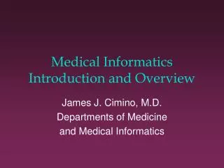 Medical Informatics Introduction and Overview