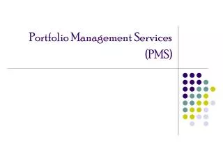 Portfolio Management Services (PMS)