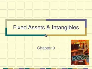 Fixed Assets &amp; Intangibles