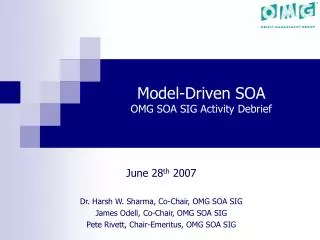 Model-Driven SOA OMG SOA SIG Activity Debrief