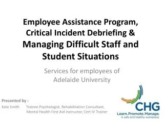 Employee Assistance Program, Critical Incident Debriefing &amp; Managing Difficult Staff and Student Situations
