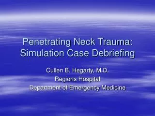 Penetrating Neck Trauma: Simulation Case Debriefing