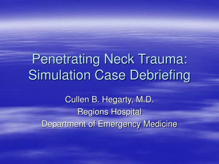 penetrating neck trauma simulation case debriefing