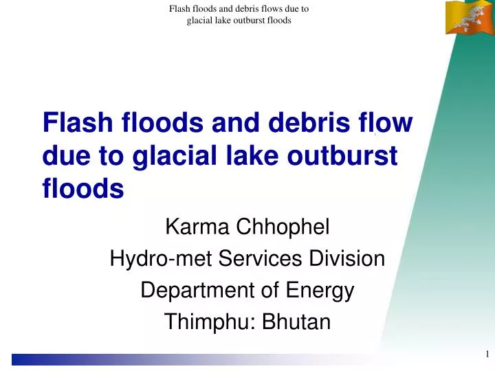 flash floods and debris flow due to glacial lake outburst floods