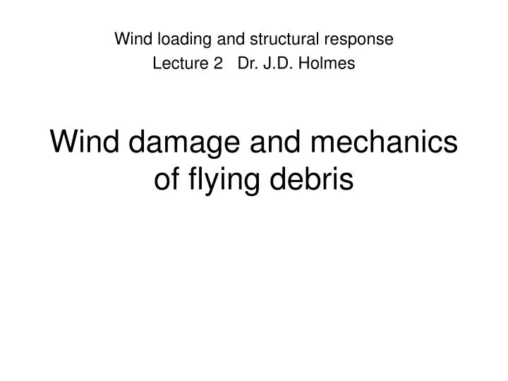 wind damage and mechanics of flying debris