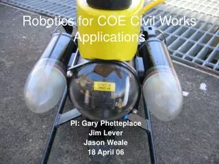 Robotics for COE Civil Works Applications