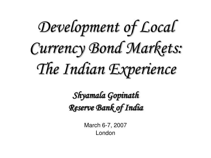 development of local currency bond markets the indian experience