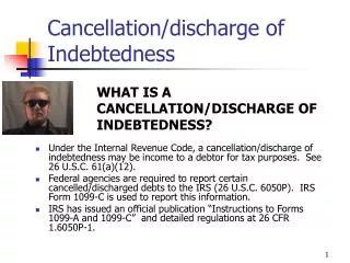 Cancellation/discharge of Indebtedness
