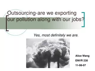 Outsourcing-are we exporting our pollution along with our jobs?