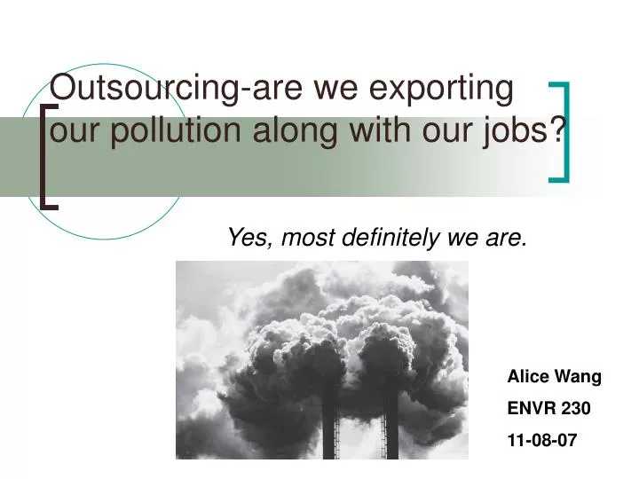 outsourcing are we exporting our pollution along with our jobs