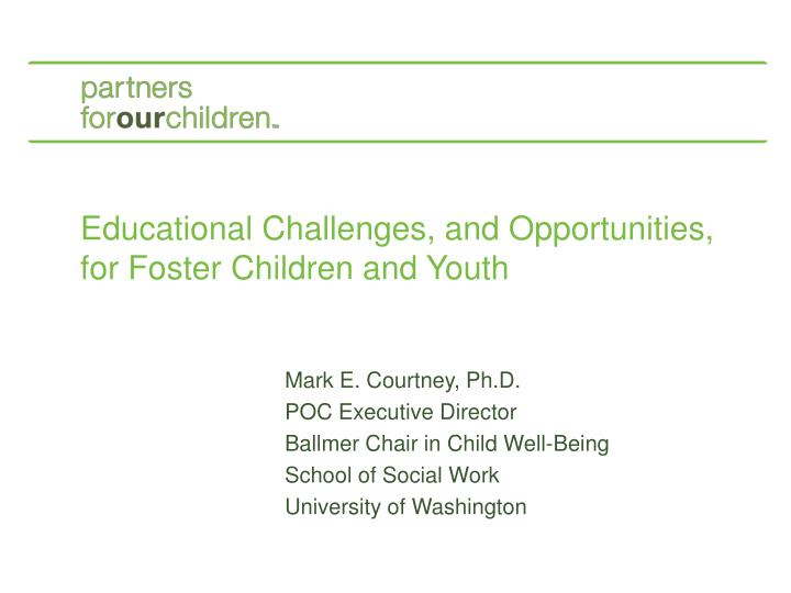 educational challenges and opportunities for foster children and youth