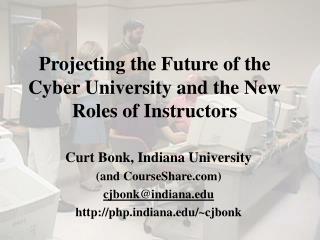 Projecting the Future of the Cyber University and the New Roles of Instructors