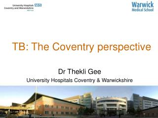 TB: The Coventry perspective