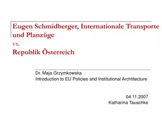 Eugen Schmidberger, Internationale Transporte und Planzüge vs. Republik Österreich