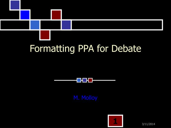 formatting ppa for debate