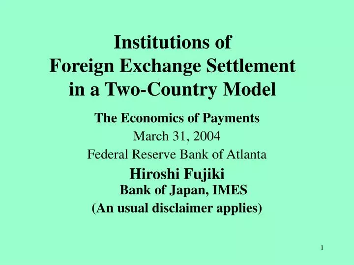 institutions of foreign exchange settlement in a two country model