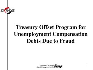 Treasury Offset Program for Unemployment Compensation Debts Due to Fraud
