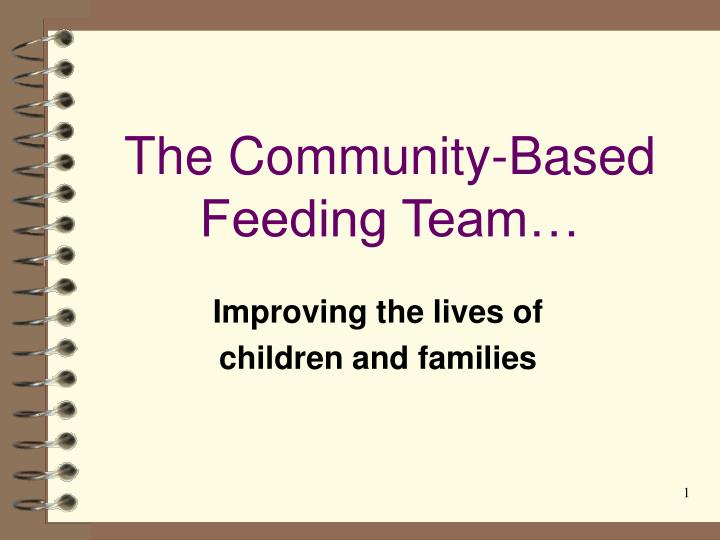the community based feeding team