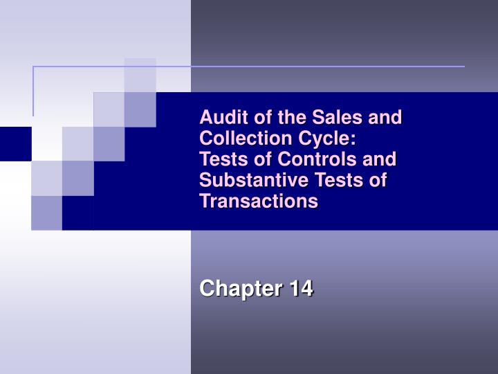 audit of the sales and collection cycle tests of controls and substantive tests of transactions