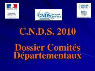 C.N.D.S. 2010 Dossier Comités Départementaux