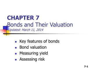 CHAPTER 7 Bonds and Their Valuation Updated: March 11, 2014