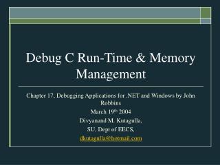 Debug C Run-Time &amp; Memory Management