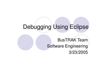 Debugging Using Eclipse