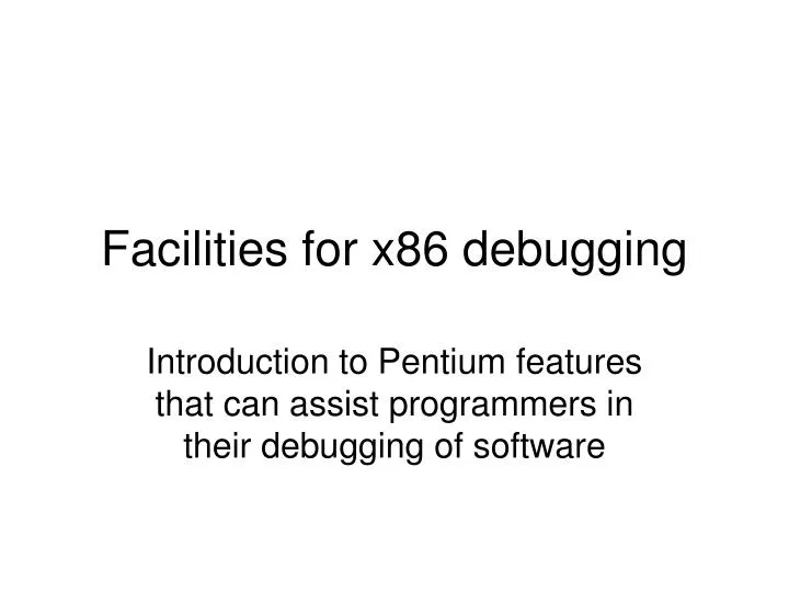 facilities for x86 debugging