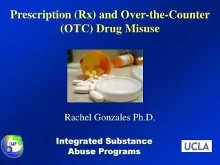 Prescription (Rx) and Over-the-Counter (OTC) Drug Misuse