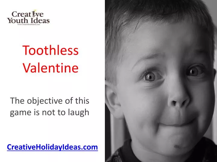 toothless valentine