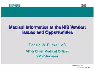 Medical Informatics at the HIS Vendor: Issues and Opportunities