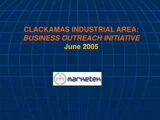 CLACKAMAS INDUSTRIAL AREA: BUSINESS OUTREACH INITIATIVE June 2005