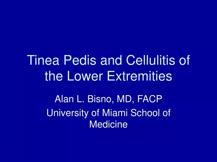 tinea pedis and cellulitis of the lower extremities