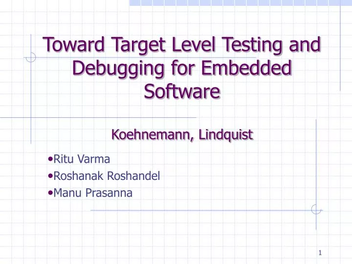 toward target level testing and debugging for embedded software koehnemann lindquist