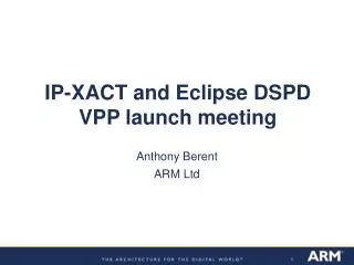 IP-XACT and Eclipse DSPD VPP launch meeting