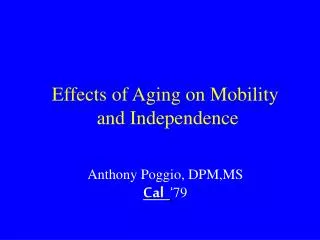 Effects of Aging on Mobility and Independence