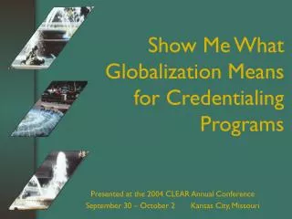 Show Me What Globalization Means for Credentialing Programs