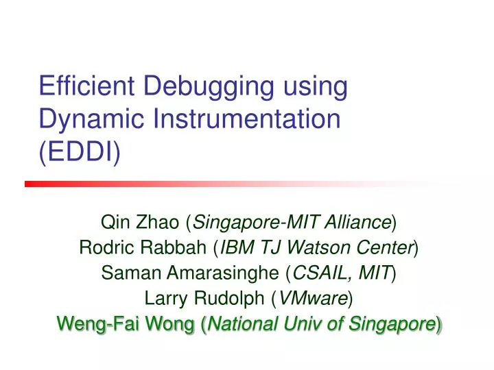 efficient debugging using dynamic instrumentation eddi